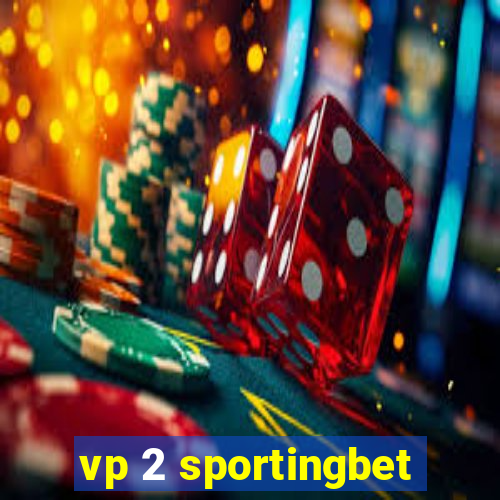 vp 2 sportingbet