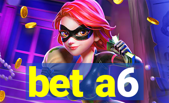 bet a6