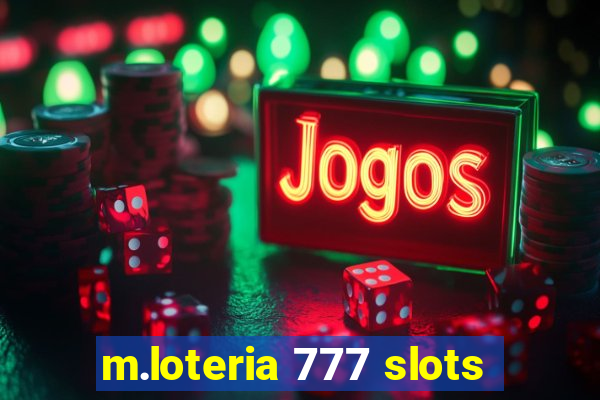 m.loteria 777 slots