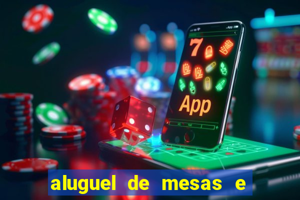 aluguel de mesas e cadeiras benfica juiz de fora