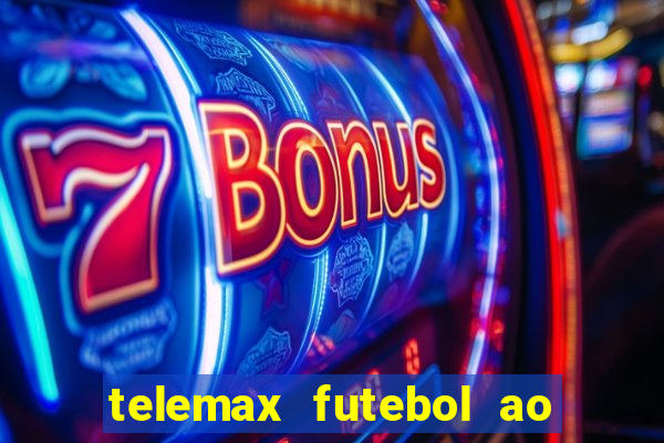 telemax futebol ao vivo gratis