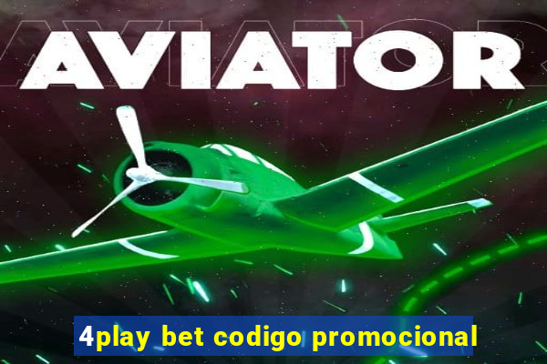 4play bet codigo promocional
