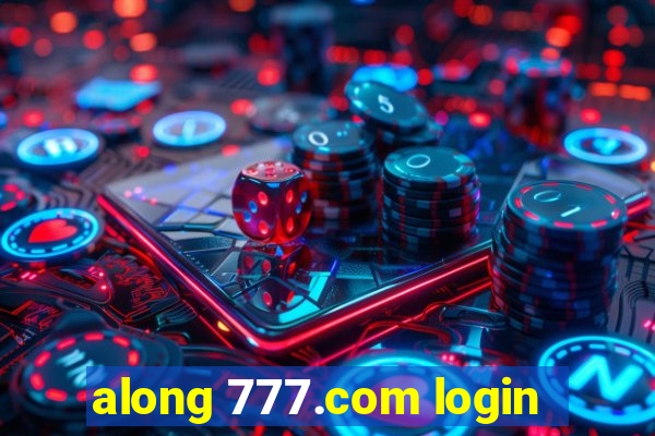 along 777.com login