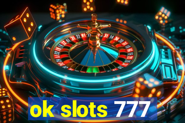ok slots 777