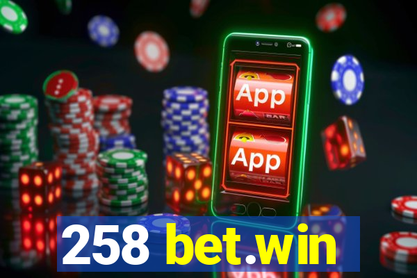 258 bet.win