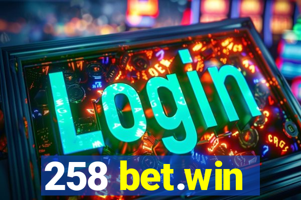 258 bet.win