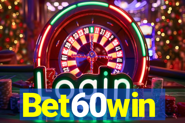 Bet60win