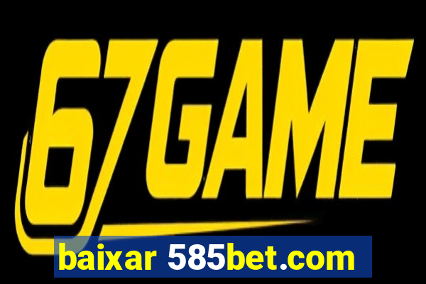 baixar 585bet.com