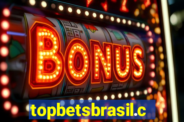 topbetsbrasil.com