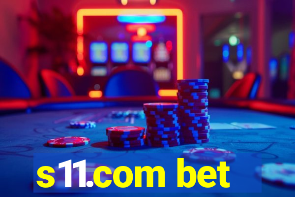 s11.com bet