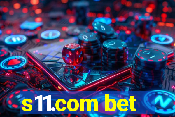 s11.com bet