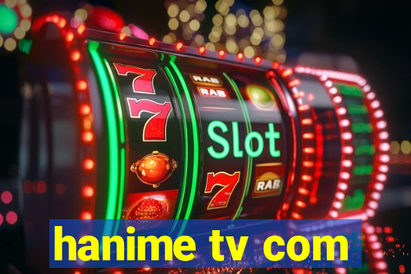 hanime tv com