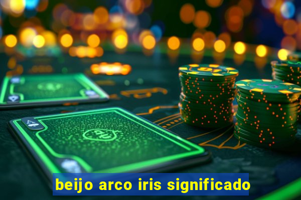 beijo arco iris significado