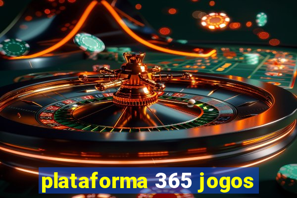 plataforma 365 jogos