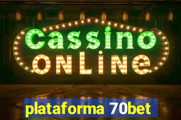 plataforma 70bet
