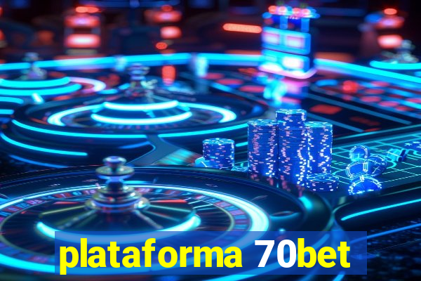 plataforma 70bet