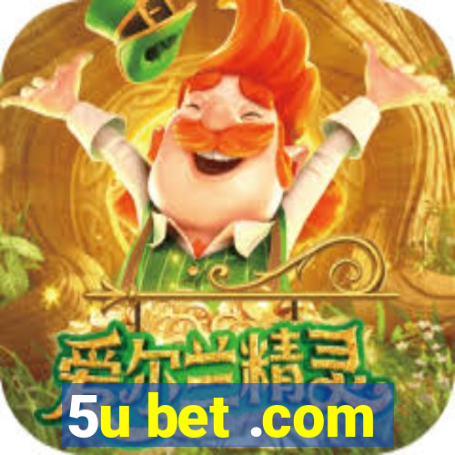 5u bet .com