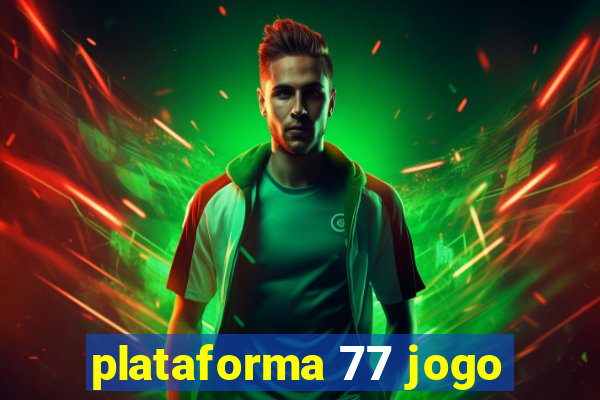 plataforma 77 jogo
