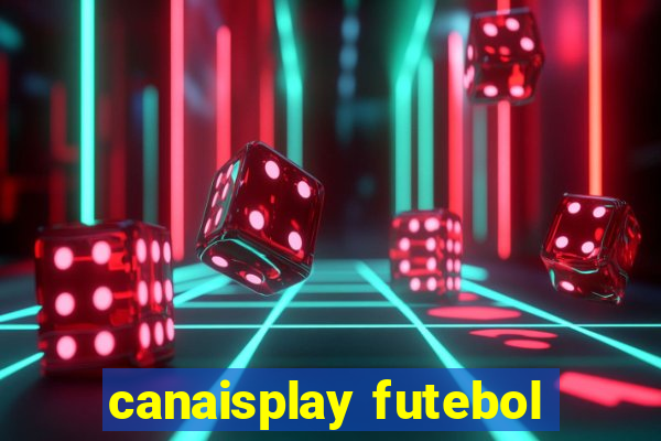 canaisplay futebol