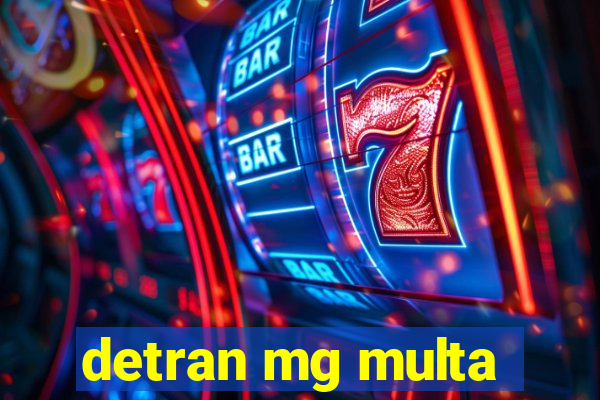 detran mg multa