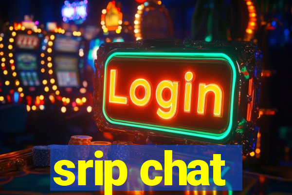 srip chat