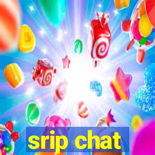 srip chat