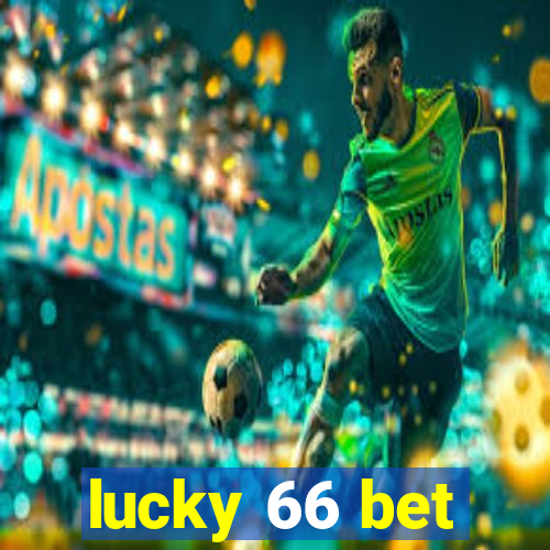 lucky 66 bet