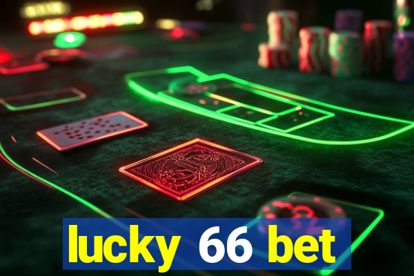 lucky 66 bet