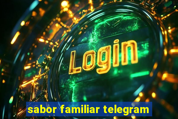 sabor familiar telegram