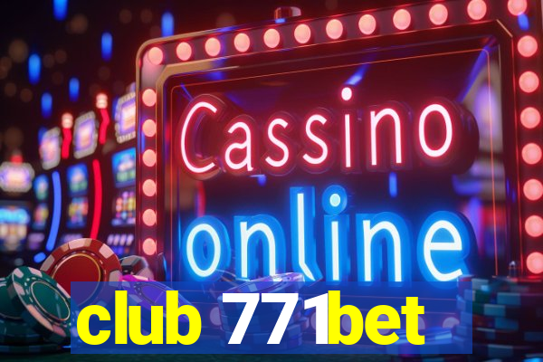 club 771bet