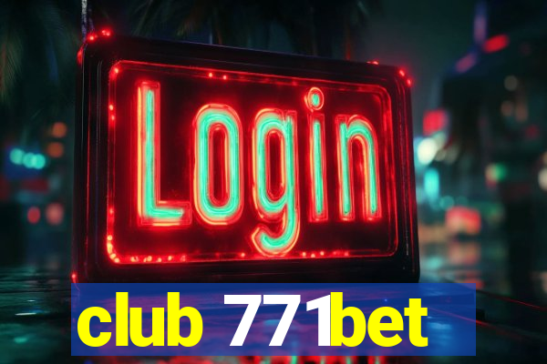 club 771bet