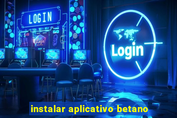 instalar aplicativo betano