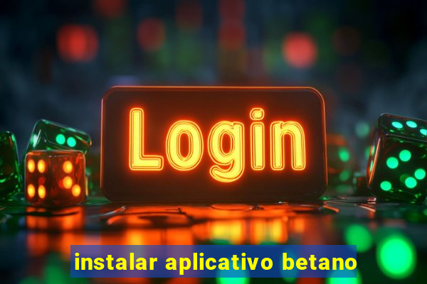 instalar aplicativo betano