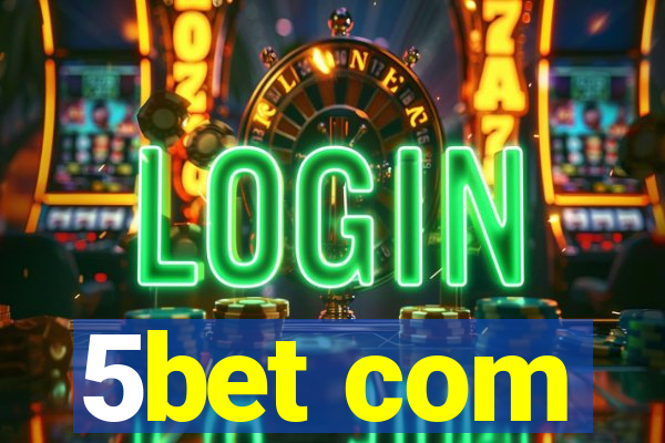 5bet com