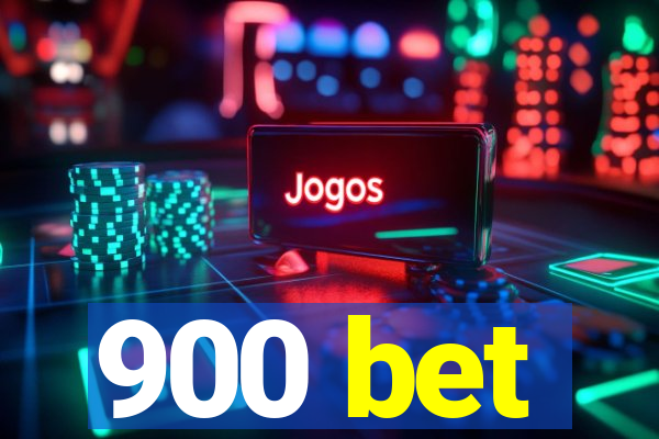 900 bet