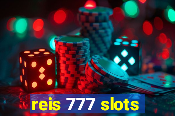 reis 777 slots