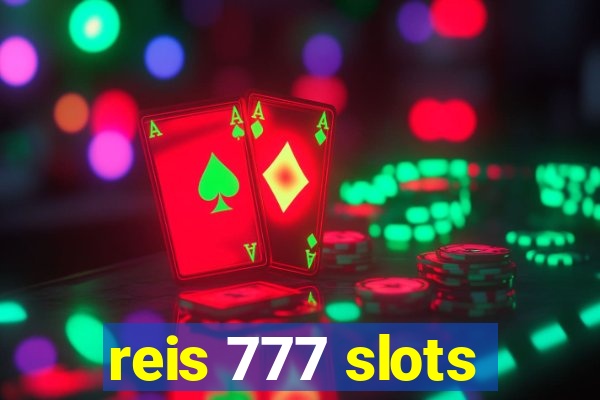 reis 777 slots
