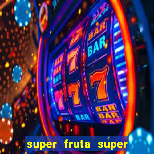 super fruta super fruit box codes 2024 april