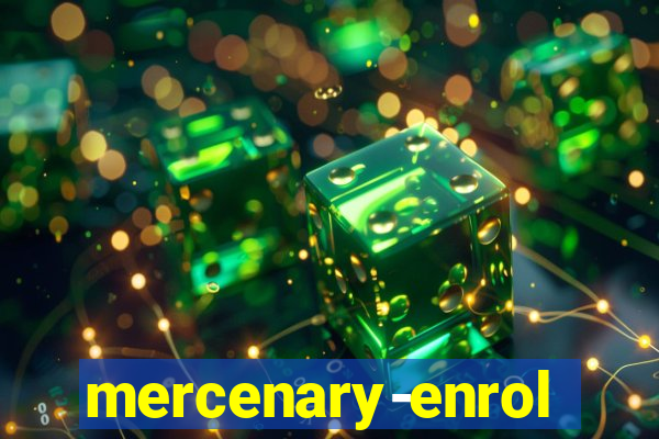 mercenary-enrollment