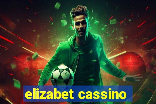 elizabet cassino