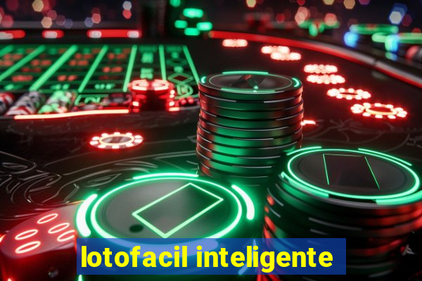 lotofacil inteligente