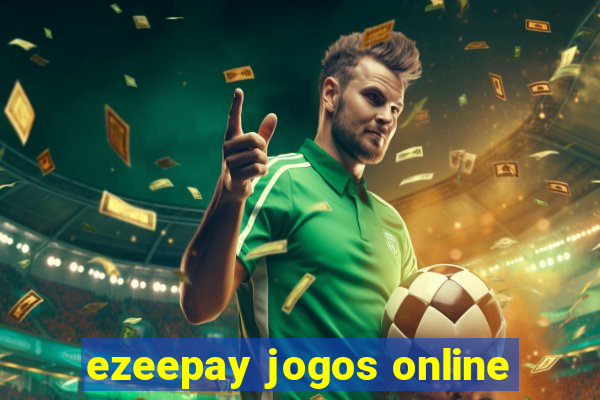 ezeepay jogos online