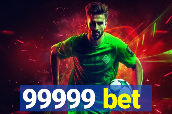 99999 bet