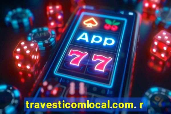 travesticomlocal.com. r