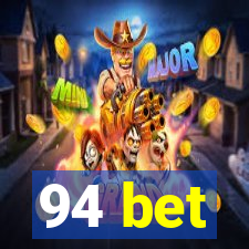 94 bet