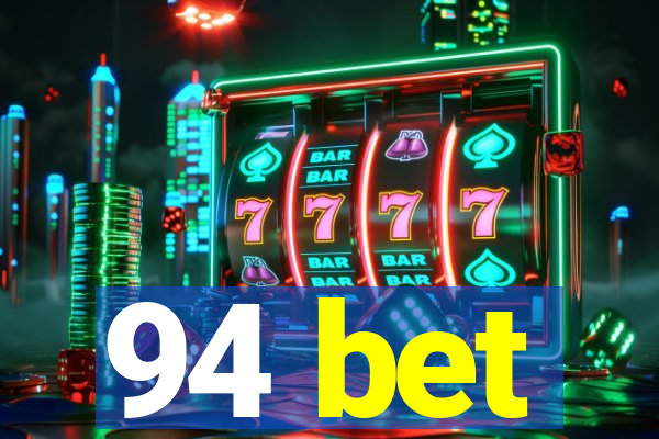94 bet