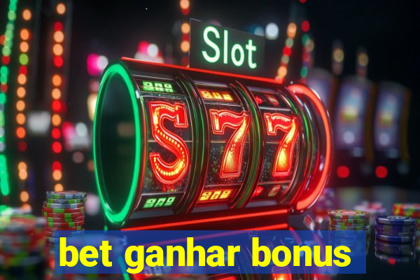bet ganhar bonus