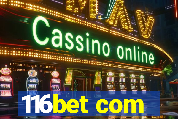 116bet com