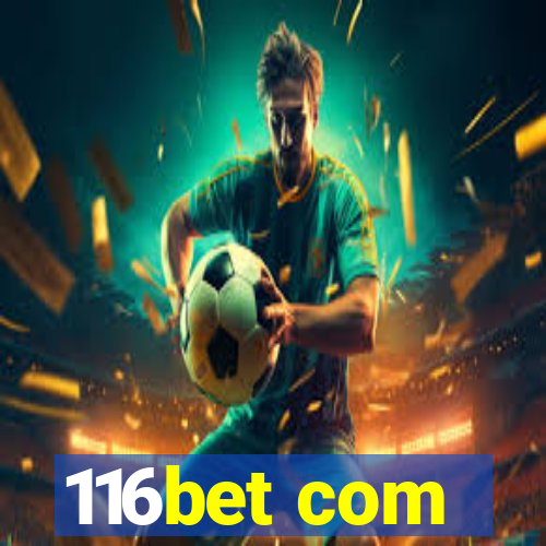 116bet com