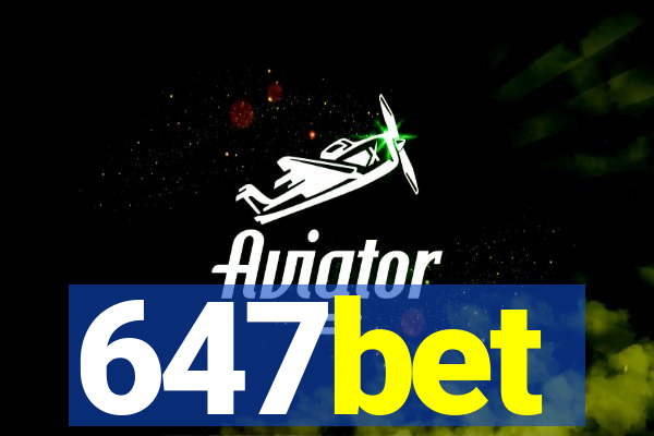 647bet